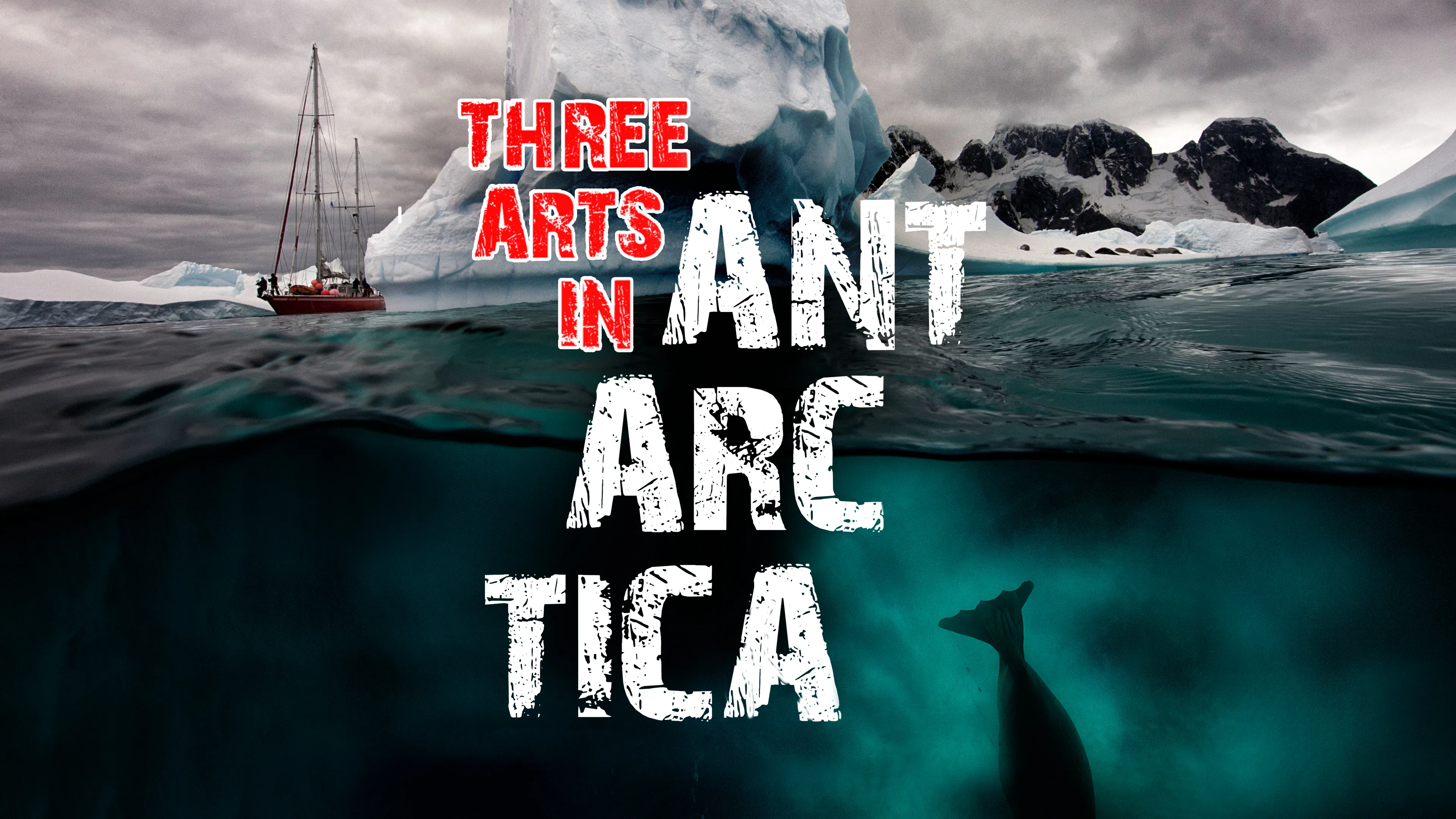 Three Arts in Antarctica poster